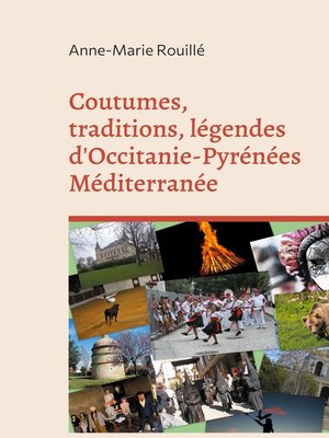 cover image of Coutumes, traditions, légendes d'Occitanie-Pyrénées Méditerranée
